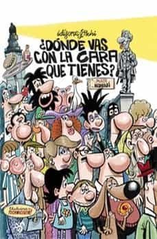 ¿donde vas con la cara que tienes?-angel rodriguez idigoras-pachi rodriguez idigoras-9788412530537