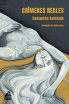 crimenes reales-samantha kolesnik-9788412564037