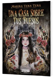 una casa sobre tus huesos-9788412701937
