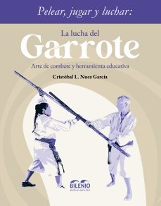 pelear, jugar y luchar: la lucha del garrote.-cristobal l. nuez garcia-9788412708837