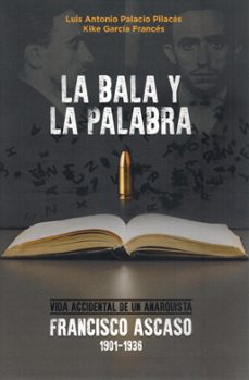 la bala y la palabra-luis antonio palacio pilaces-kike garcia frances-9788412732337