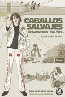 caballos salvajes. gram parsons (1968 -1973)-jordi pujol nadal-9788412761337