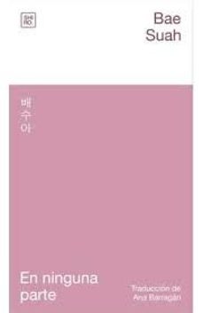 en ninguna parte-suah bae-9788412764437