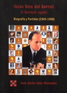 jesus diez del corral: el botvinnik español-juan carlos sanz menendez-9788412869637