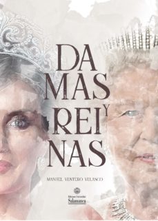 damas y reinas-manuel ventero velasco-9788413116037