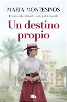 un destino propio-maria montesinos-9788413143637