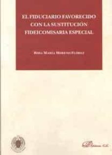 fiduciario favorecido con la sustitucion fideicomisaria especial, el-9788413245737