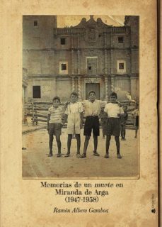 memorias de un muete en miranda de arga (1947-1958)-9788413310237