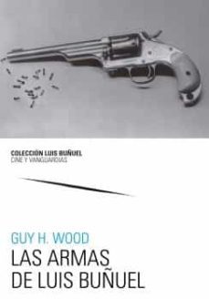 las armas de luis buñuel-guy h. wood-9788413400037