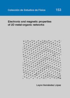 electronic and magnetic properties of 2d metal-organic networks-leyre hernandez lopez-9788413406237