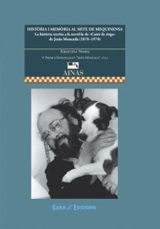 historia i memoria al mite de mequinensa. la historia escrita a l a novel·la de "cami de sirga" de jesus moncada (1870-1970)-krisztina nemes-9788413408637