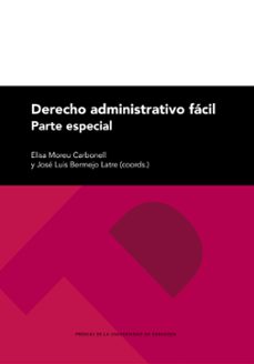 derecho administrativo facil. parte especial 2ª edicion-jose luis bermejo latre-elisa moreu carbonell-9788413409337