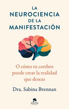la neurociencia de la manifestacion (ebook)-sabina brennan-9788413444437