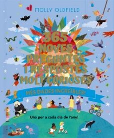 365 noves preguntes i respostes molt curioses. mes dades increble s!-molly oldfield-9788413494937