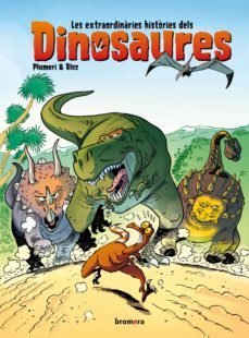 les extraordinaries histories dels dinosaures-arnaud plumeri-9788413581637