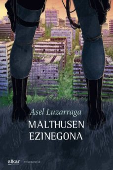 malthusen ezinegona (ebook)-asel luzarraga-9788413600437