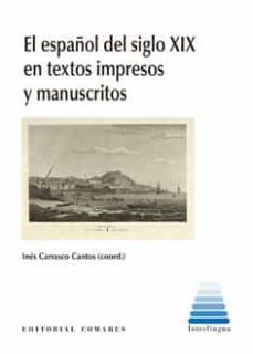 español del siglo xix en textos impresos y manuscritos-9788413694337