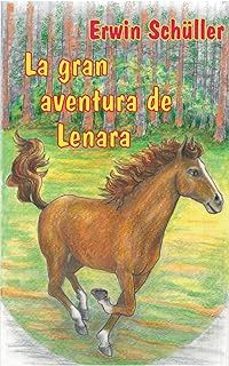 la gran aventura de lenara-erwin schuller-9788413738437