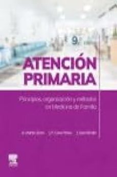 atención primaria. principios, organización y métodos en medicina de familia (9ª ed.)-amando martin zurro-9788413821337