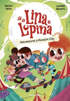 lina lupina 3. desventures a monstre city (ebook)-antonio sachs-lourdes navarro-9788413899237