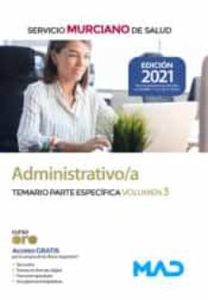 administrativo/a del servicio murciano de salud. temario parte especifica volumen 3-9788414251737