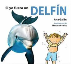 si yo fuera un delfin-ana galan-9788415207337