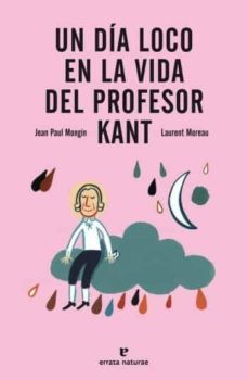 un dia loco en la vida del profesor kant-9788415217237