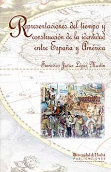 representaciones del tiempo y construccion de la identidad entre españa y america-9788415633037