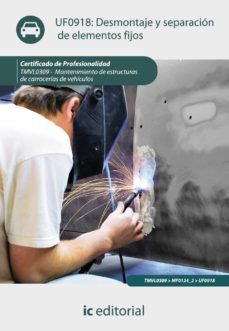 (i.b.d.) tmvl0309 desmontaje y separacion de elementos fijos. mantenimiento de estructuras de carrocerias de vehiculos-9788415648437