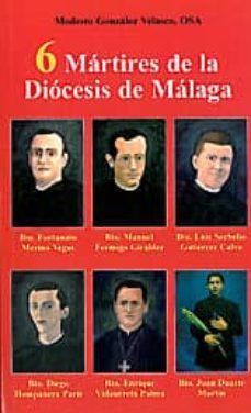 seis martires de la diocesis de malaga-modesto gonzalez velasco-9788415659037