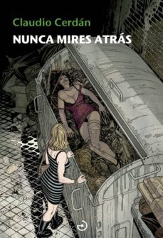 nunca mires atrás (serie detective sonia ruiz 4)-claudio cerdan-9788415740537