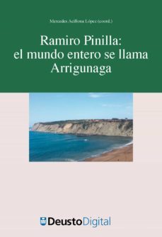 ramiro pinilla: el mundo entero se llama arrigunaga (ebook)-9788415759737