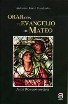 orar con el evangelio de mateo-antonio danoz fernandez-9788415915737