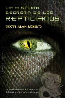 la historia secreta de los reptilianos-scott a. roberts-9788415968337