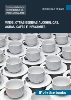 uf0847: vinos, otras bebidas alcoholicas, aguas, cafes e infusion es-9788416102037