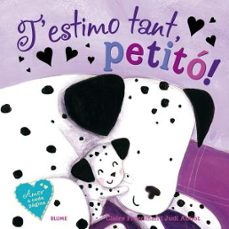 t estimo tant, petito!-claire freedman-9788416138937