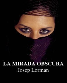 la mirada obscura (ebook)-josep lorman-9788416163137