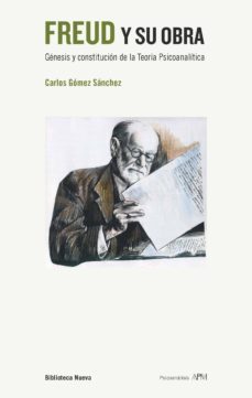 freud y su obra: genesis y constitucion de la teoria psicoanalitica-9788416170937