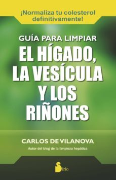 guia para limpiar el higado, la vesicula y los riñones-9788416233137