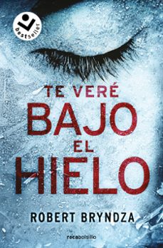 te vere bajo el hielo (serie erika foster 1)-9788416240937