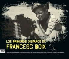 los primeros disparos de francesc boix-9788416245437