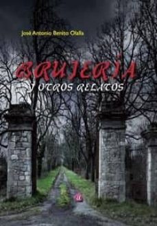 brujeria y otros relatos-jose antonio benito olalla-9788416332137
