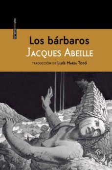los barbaros-jacques abeille-9788416358137