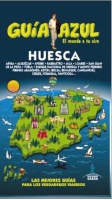 huesca 2015 (4ª ed.) (guia azul)-enrique yuste del real-9788416408337