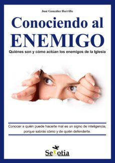 conociendo al enemigo. quienes son y como actuan los enemigos de la iglesia (ebook)-9788416412037