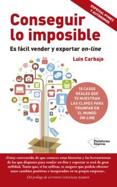 conseguir lo imposible: es facil vender y exportar online-luis carbajo regaño-9788416429837