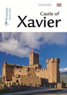 castle of xavier, navarra (essential guide)-9788416610037