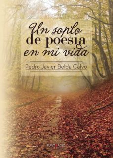 un soplo de poesia en mi vida (bd)-pedro javier belda calvo-9788416658237