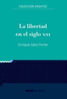 la libertad en el siglo xxi-9788416662937