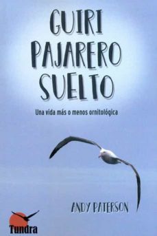 guiri pajarero suelto-andy paterson-9788416702237